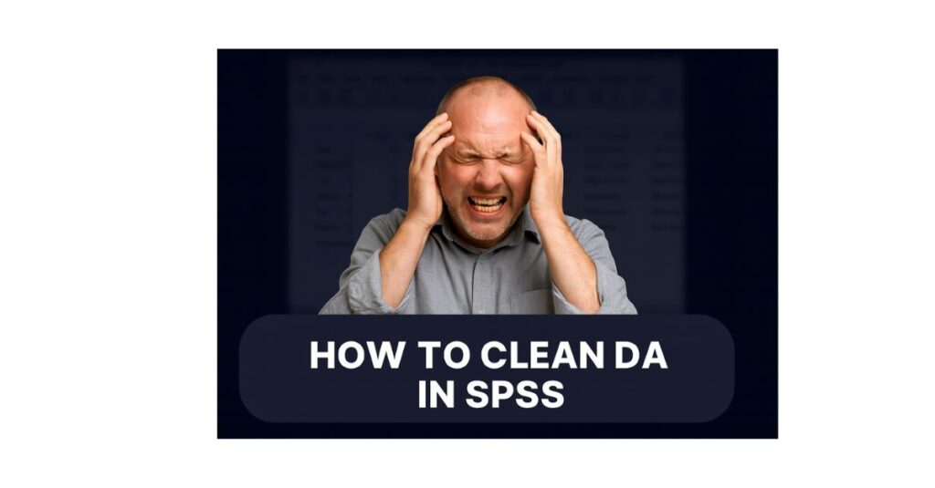 How to Clean Data in SPSS
