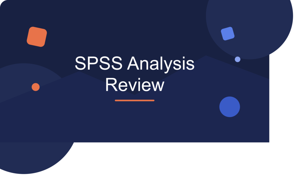 SPSS Analysis Review Service for Dissertation Results